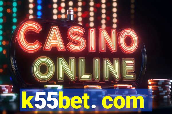 k55bet. com